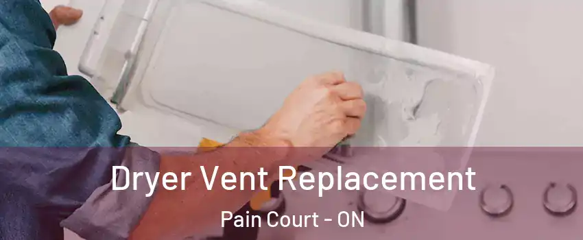  Dryer Vent Replacement Pain Court - ON