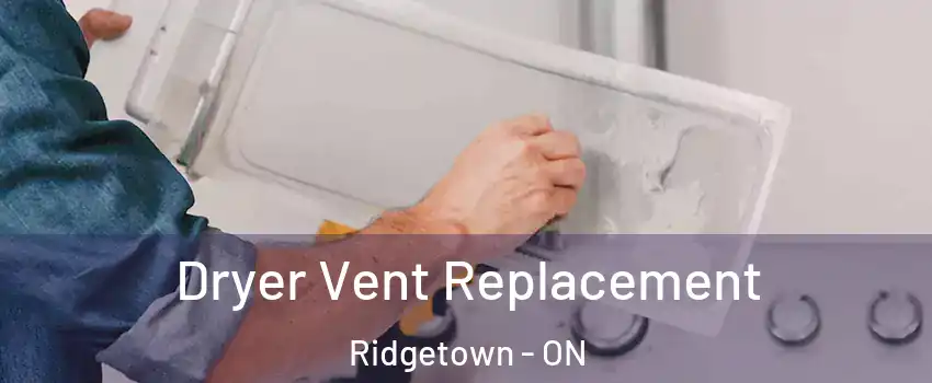  Dryer Vent Replacement Ridgetown - ON