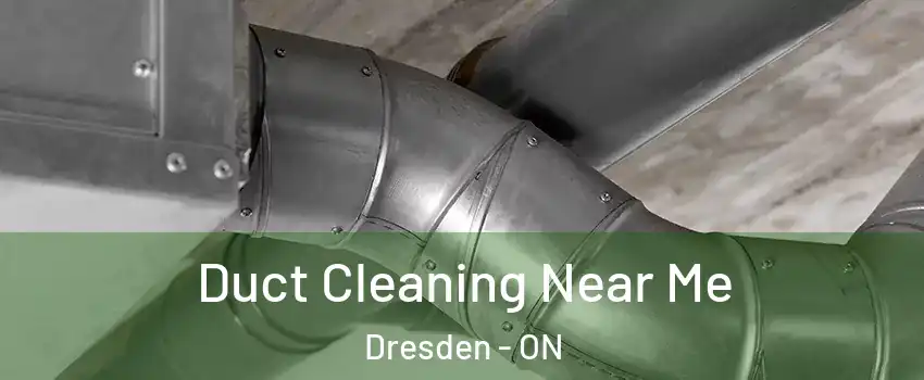  Duct Cleaning Near Me Dresden - ON