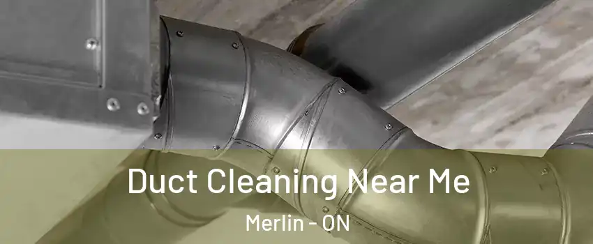  Duct Cleaning Near Me Merlin - ON