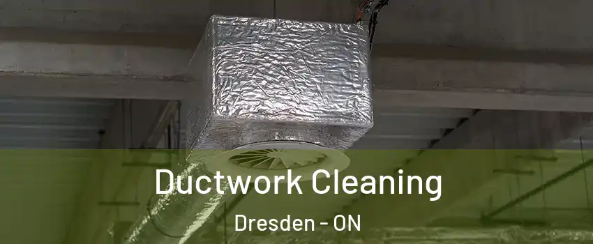  Ductwork Cleaning Dresden - ON
