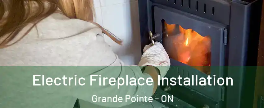  Electric Fireplace Installation Grande Pointe - ON