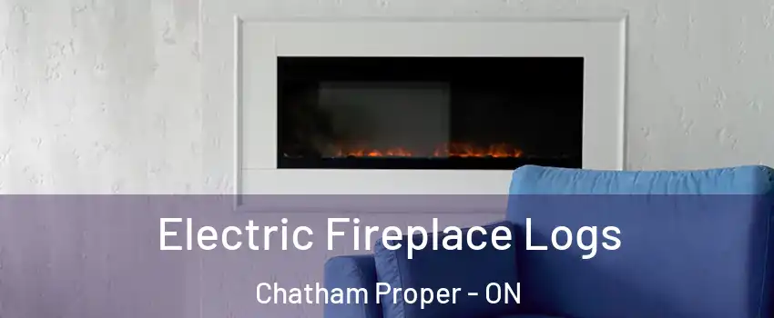  Electric Fireplace Logs Chatham Proper - ON