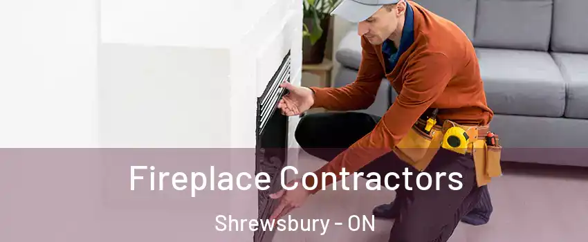  Fireplace Contractors Shrewsbury - ON