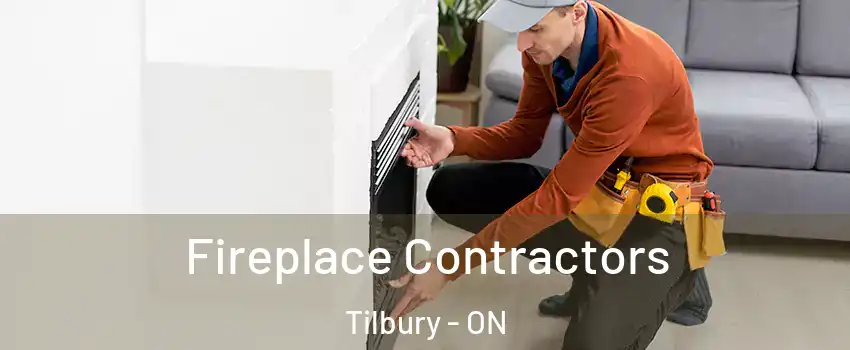  Fireplace Contractors Tilbury - ON