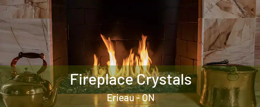  Fireplace Crystals Erieau - ON