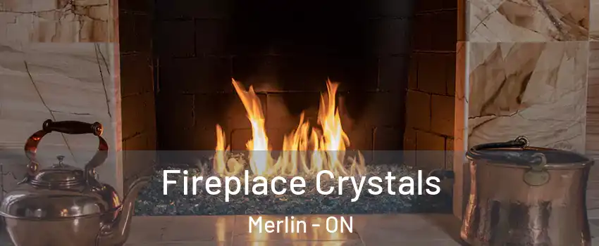  Fireplace Crystals Merlin - ON