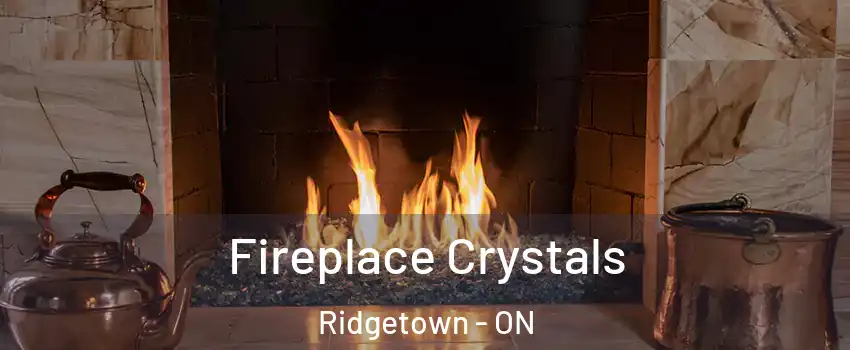  Fireplace Crystals Ridgetown - ON