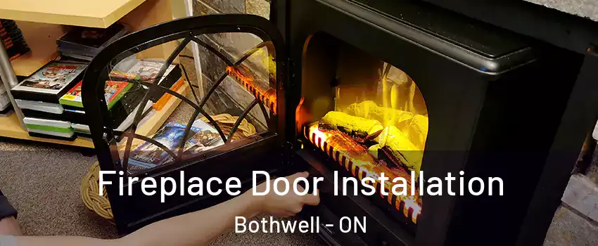  Fireplace Door Installation Bothwell - ON