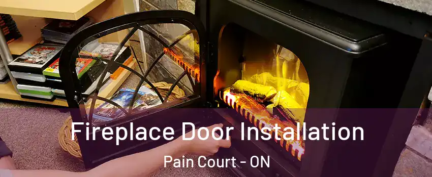  Fireplace Door Installation Pain Court - ON