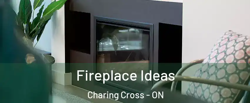  Fireplace Ideas Charing Cross - ON