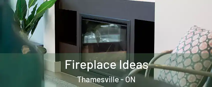  Fireplace Ideas Thamesville - ON