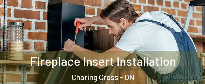  Fireplace Insert Installation Charing Cross - ON