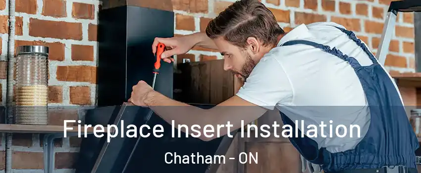  Fireplace Insert Installation Chatham - ON
