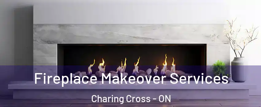 Fireplace Makeover Services Charing Cross - ON