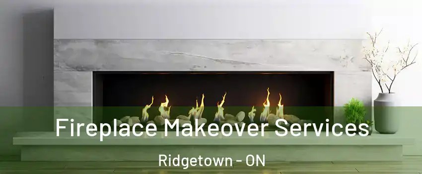 Fireplace Makeover Services Ridgetown - ON