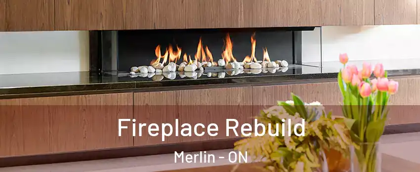  Fireplace Rebuild Merlin - ON
