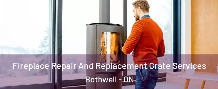  Fireplace Repair And Replacement Grate Services Bothwell - ON