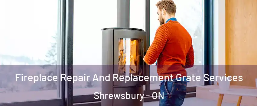  Fireplace Repair And Replacement Grate Services Shrewsbury - ON