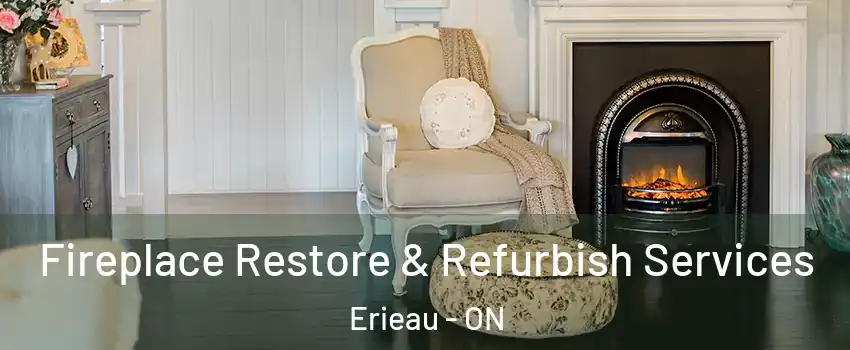 Fireplace Restore & Refurbish Services Erieau - ON