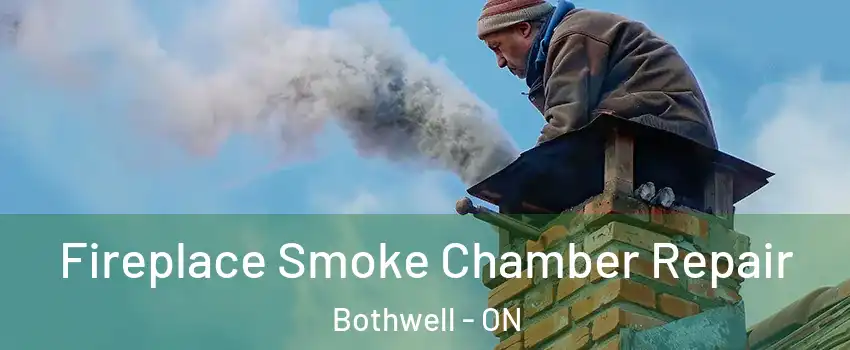  Fireplace Smoke Chamber Repair Bothwell - ON