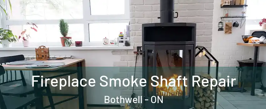  Fireplace Smoke Shaft Repair Bothwell - ON