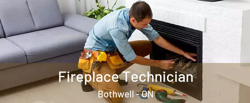 Fireplace Technician Bothwell - ON