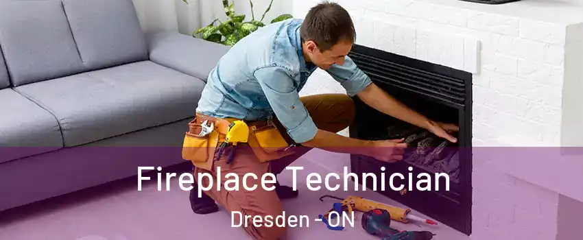 Fireplace Technician Dresden - ON