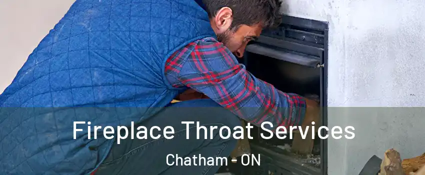  Fireplace Throat Services Chatham - ON
