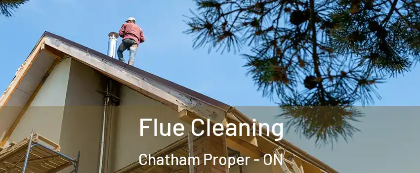  Flue Cleaning Chatham Proper - ON