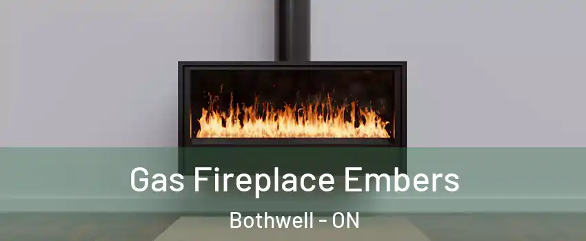  Gas Fireplace Embers Bothwell - ON