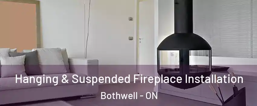 Hanging & Suspended Fireplace Installation Bothwell - ON