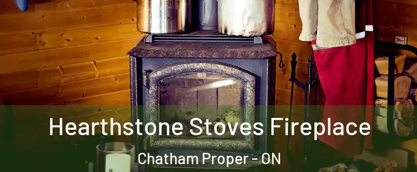 Hearthstone Stoves Fireplace Chatham Proper - ON