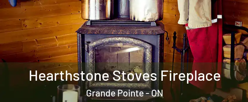 Hearthstone Stoves Fireplace Grande Pointe - ON