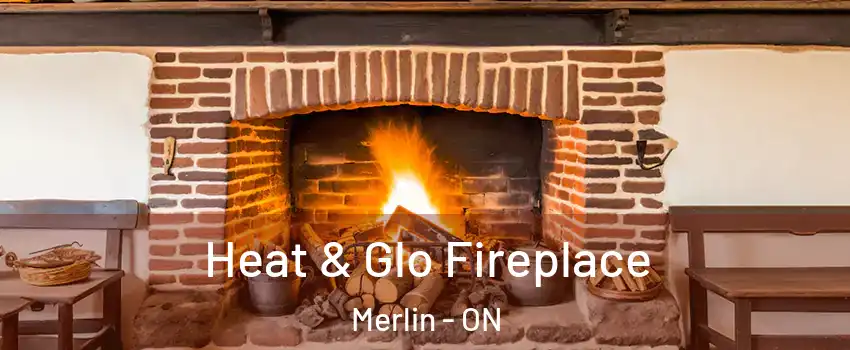  Heat & Glo Fireplace Merlin - ON