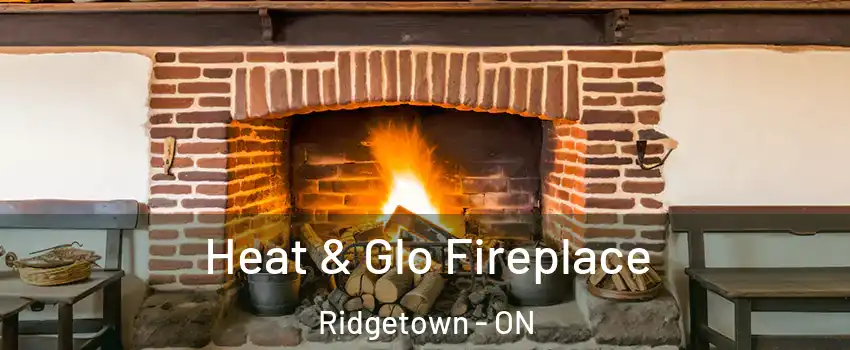  Heat & Glo Fireplace Ridgetown - ON