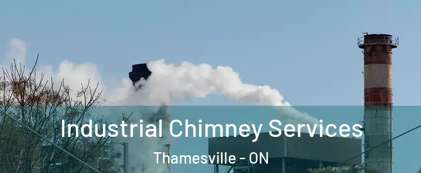  Industrial Chimney Services Thamesville - ON