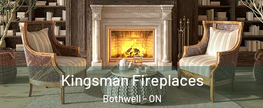  Kingsman Fireplaces Bothwell - ON