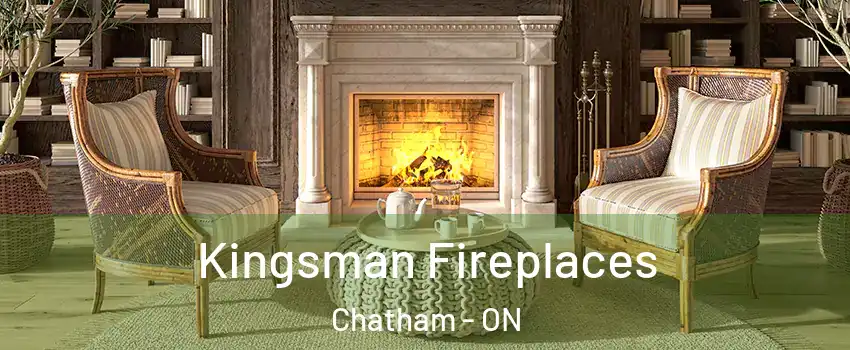  Kingsman Fireplaces Chatham - ON
