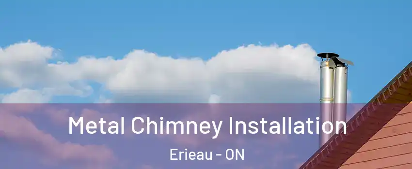 Metal Chimney Installation Erieau - ON