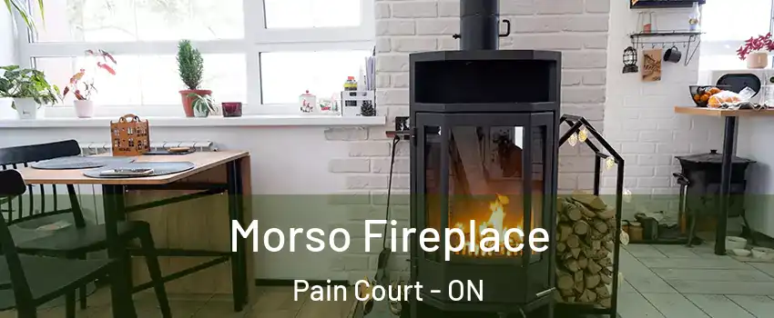  Morso Fireplace Pain Court - ON