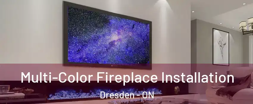  Multi-Color Fireplace Installation Dresden - ON