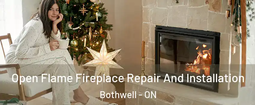  Open Flame Fireplace Repair And Installation Bothwell - ON
