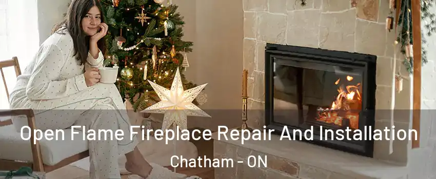  Open Flame Fireplace Repair And Installation Chatham - ON