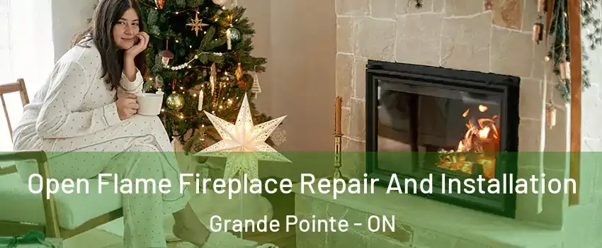  Open Flame Fireplace Repair And Installation Grande Pointe - ON