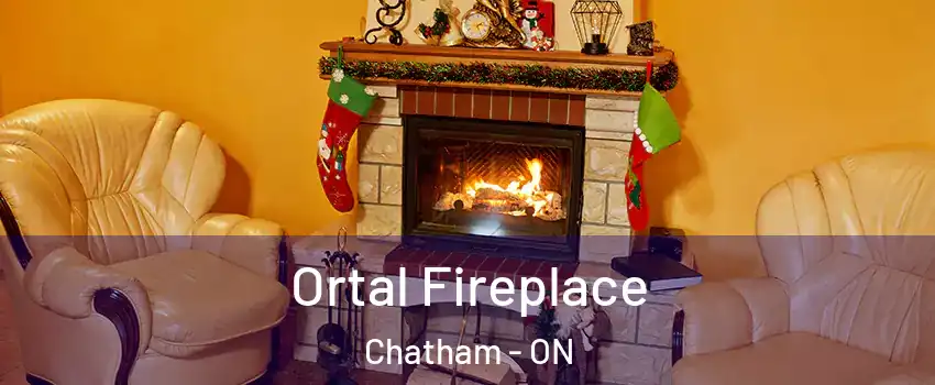 Ortal Fireplace Chatham - ON