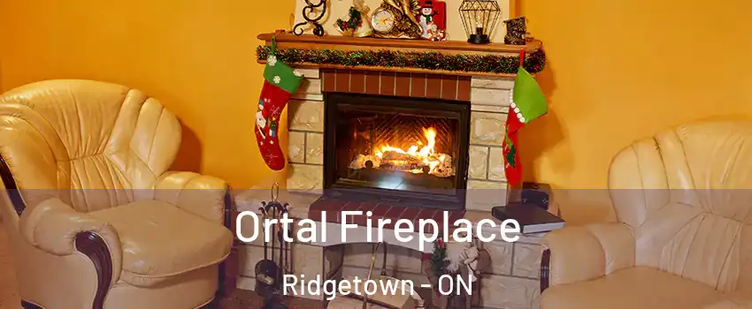 Ortal Fireplace Ridgetown - ON