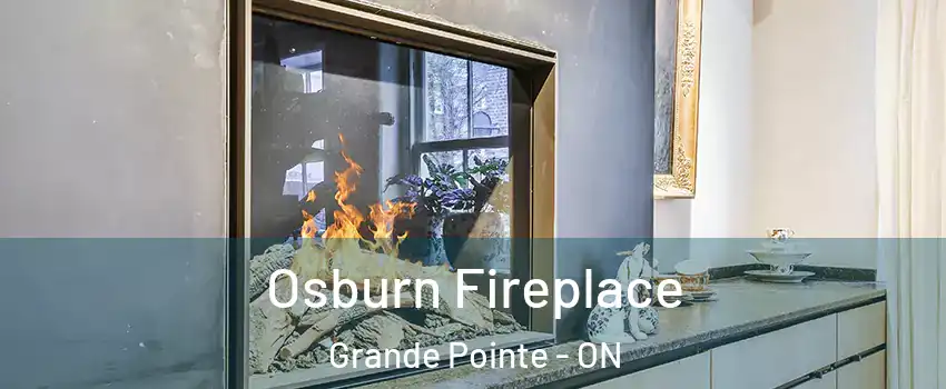  Osburn Fireplace Grande Pointe - ON