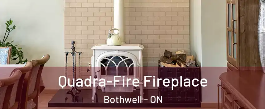  Quadra-Fire Fireplace Bothwell - ON