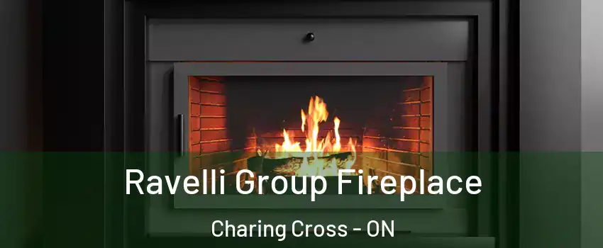Ravelli Group Fireplace Charing Cross - ON